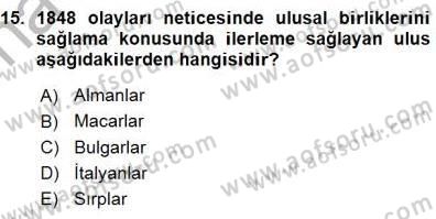 Yakınçağ Avrupa Tarihi Dersi 2015 - 2016 Yılı (Vize) Ara Sınav Soruları 15. Soru