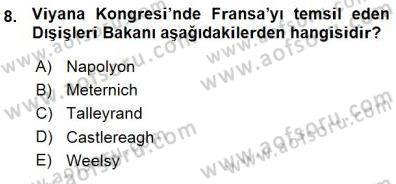 Yakınçağ Avrupa Tarihi Dersi Ara Sınavı Deneme Sınav Soruları 8. Soru