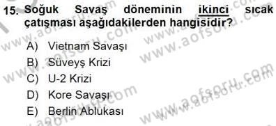 Yakınçağ Avrupa Tarihi Dersi 2015 - 2016 Yılı (Final) Dönem Sonu Sınav Soruları 15. Soru