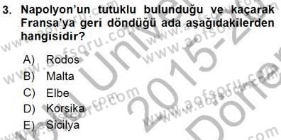 Yakınçağ Avrupa Tarihi Dersi 2015 - 2016 Yılı (Final) Dönem Sonu Sınav Soruları 3. Soru