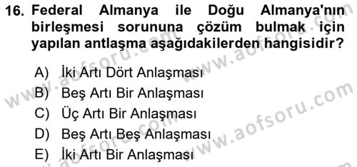 Yakınçağ Avrupa Tarihi Dersi 2017 - 2018 Yılı 3 Ders Sınav Soruları 16. Soru