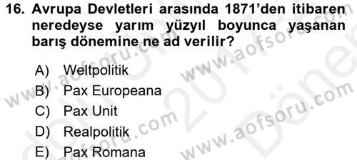 Yakınçağ Avrupa Tarihi Dersi 2017 - 2018 Yılı (Final) Dönem Sonu Sınavı 16. Soru