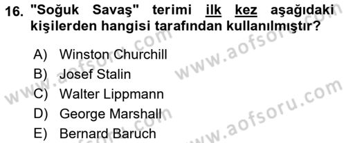 Yakınçağ Avrupa Tarihi Dersi 2021 - 2022 Yılı (Final) Dönem Sonu Sınav Soruları 16. Soru