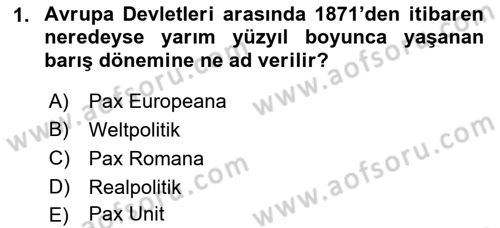 Yakınçağ Avrupa Tarihi Dersi 2022 - 2023 Yılı Yaz Okulu Sınavı 1. Soru