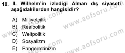 Yakınçağ Avrupa Tarihi Dersi 2022 - 2023 Yılı Yaz Okulu Sınav Soruları 10. Soru