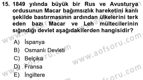 Yakınçağ Avrupa Tarihi Dersi Ara Sınavı Deneme Sınav Soruları 15. Soru