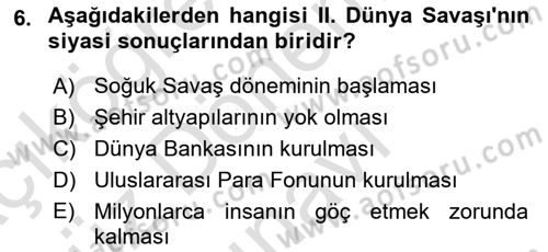 Yakınçağ Avrupa Tarihi Dersi 2023 - 2024 Yılı (Final) Dönem Sonu Sınav Soruları 6. Soru