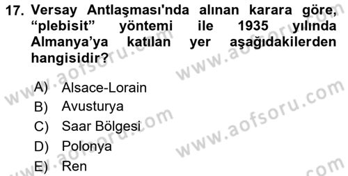 Yakınçağ Avrupa Tarihi Dersi 2024 - 2025 Yılı (Final) Dönem Sonu Sınav Soruları 17. Soru