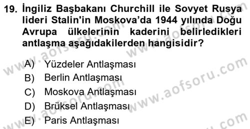 Yakınçağ Avrupa Tarihi Dersi 2024 - 2025 Yılı (Final) Dönem Sonu Sınav Soruları 19. Soru