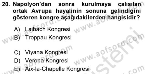 Yakınçağ Avrupa Tarihi Dersi 2024 - 2025 Yılı (Final) Dönem Sonu Sınav Soruları 20. Soru