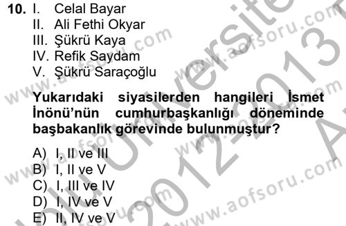Türkiye Cumhuriyeti Siyasî Tarihi Dersi 2012 - 2013 Yılı (Vize) Ara Sınav Soruları 10. Soru