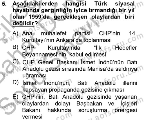 Türkiye Cumhuriyeti Siyasî Tarihi Dersi 2012 - 2013 Yılı (Final) Dönem Sonu Sınav Soruları 5. Soru