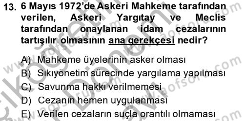 Türkiye Cumhuriyeti Siyasî Tarihi Dersi 2013 - 2014 Yılı (Final) Dönem Sonu Sınav Soruları 13. Soru