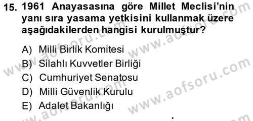 Türkiye Cumhuriyeti Siyasî Tarihi Dersi 2013 - 2014 Yılı Tek Ders Sınav Soruları 15. Soru