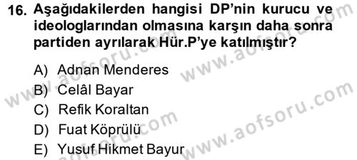 Türkiye Cumhuriyeti Siyasî Tarihi Dersi 2013 - 2014 Yılı Tek Ders Sınav Soruları 16. Soru