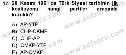 Türkiye Cumhuriyeti Siyasî Tarihi Dersi 2013 - 2014 Yılı Tek Ders Sınav Soruları 17. Soru