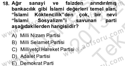 Türkiye Cumhuriyeti Siyasî Tarihi Dersi 2013 - 2014 Yılı Tek Ders Sınav Soruları 18. Soru