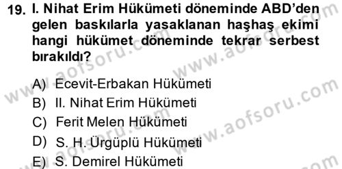 Türkiye Cumhuriyeti Siyasî Tarihi Dersi 2013 - 2014 Yılı Tek Ders Sınav Soruları 19. Soru