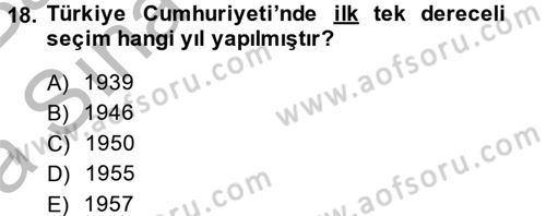 Türkiye Cumhuriyeti Siyasî Tarihi Dersi 2014 - 2015 Yılı (Vize) Ara Sınav Soruları 18. Soru