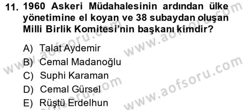 Türkiye Cumhuriyeti Siyasî Tarihi Dersi 2014 - 2015 Yılı (Final) Dönem Sonu Sınav Soruları 11. Soru