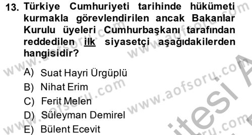 Türkiye Cumhuriyeti Siyasî Tarihi Dersi 2014 - 2015 Yılı (Final) Dönem Sonu Sınav Soruları 13. Soru