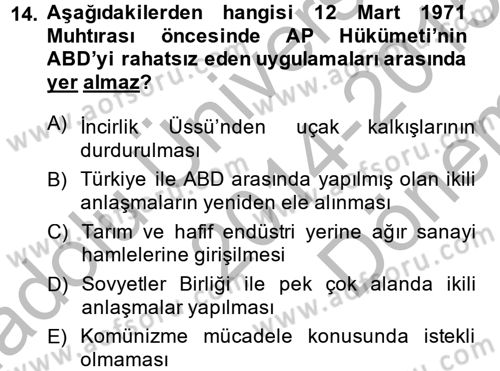 Türkiye Cumhuriyeti Siyasî Tarihi Dersi 2014 - 2015 Yılı (Final) Dönem Sonu Sınav Soruları 14. Soru