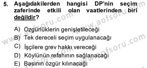 Türkiye Cumhuriyeti Siyasî Tarihi Dersi 2014 - 2015 Yılı (Final) Dönem Sonu Sınav Soruları 5. Soru