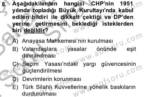 Türkiye Cumhuriyeti Siyasî Tarihi Dersi 2014 - 2015 Yılı (Final) Dönem Sonu Sınav Soruları 8. Soru