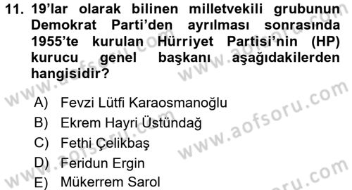 Türkiye Cumhuriyeti Siyasî Tarihi Dersi 2015 - 2016 Yılı (Vize) Ara Sınav Soruları 11. Soru