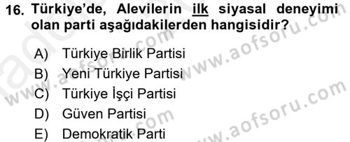 Türkiye Cumhuriyeti Siyasî Tarihi Dersi 2015 - 2016 Yılı (Vize) Ara Sınav Soruları 16. Soru