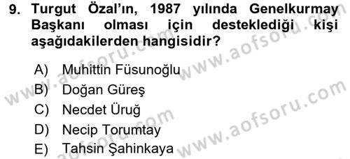 Türkiye Cumhuriyeti Siyasî Tarihi Dersi 2015 - 2016 Yılı (Final) Dönem Sonu Sınavı 9. Soru