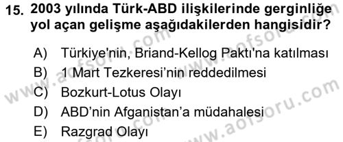 Türkiye Cumhuriyeti Siyasî Tarihi Dersi 2016 - 2017 Yılı 3 Ders Sınav Soruları 15. Soru