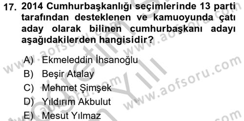 Türkiye Cumhuriyeti Siyasî Tarihi Dersi 2016 - 2017 Yılı 3 Ders Sınav Soruları 17. Soru