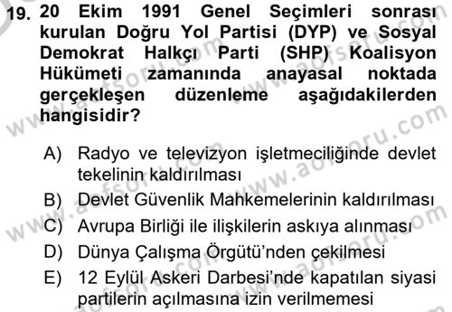 Türkiye Cumhuriyeti Siyasî Tarihi Dersi 2016 - 2017 Yılı 3 Ders Sınav Soruları 19. Soru