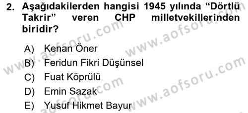 Türkiye Cumhuriyeti Siyasî Tarihi Dersi 2016 - 2017 Yılı 3 Ders Sınav Soruları 2. Soru