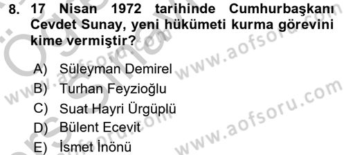 Türkiye Cumhuriyeti Siyasî Tarihi Dersi 2016 - 2017 Yılı 3 Ders Sınav Soruları 8. Soru