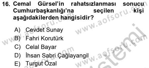 Türkiye Cumhuriyeti Siyasî Tarihi Dersi 2016 - 2017 Yılı (Vize) Ara Sınav Soruları 16. Soru