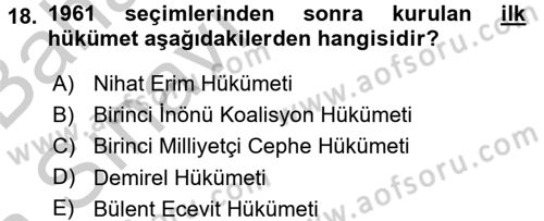 Türkiye Cumhuriyeti Siyasî Tarihi Dersi 2016 - 2017 Yılı (Vize) Ara Sınav Soruları 18. Soru
