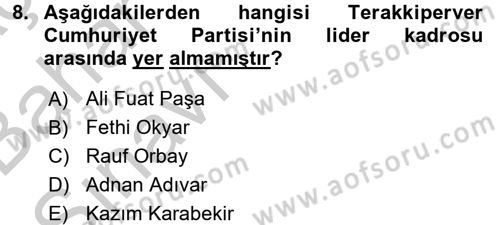 Türkiye Cumhuriyeti Siyasî Tarihi Dersi 2016 - 2017 Yılı (Vize) Ara Sınav Soruları 8. Soru