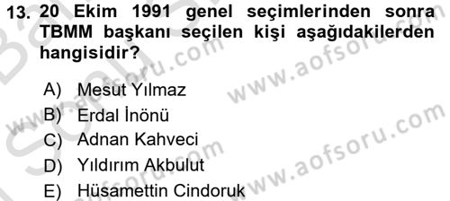 Türkiye Cumhuriyeti Siyasî Tarihi Dersi 2016 - 2017 Yılı (Final) Dönem Sonu Sınav Soruları 13. Soru