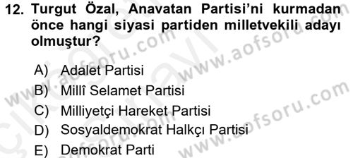 Türkiye Cumhuriyeti Siyasî Tarihi Dersi 2017 - 2018 Yılı 3 Ders Sınav Soruları 12. Soru