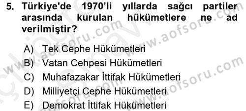 Türkiye Cumhuriyeti Siyasî Tarihi Dersi 2017 - 2018 Yılı 3 Ders Sınav Soruları 5. Soru
