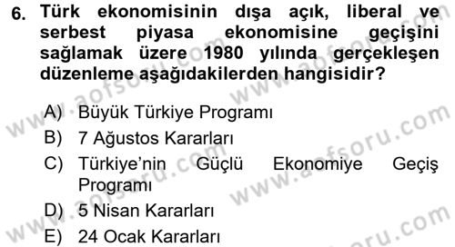 Türkiye Cumhuriyeti Siyasî Tarihi Dersi 2017 - 2018 Yılı 3 Ders Sınav Soruları 6. Soru
