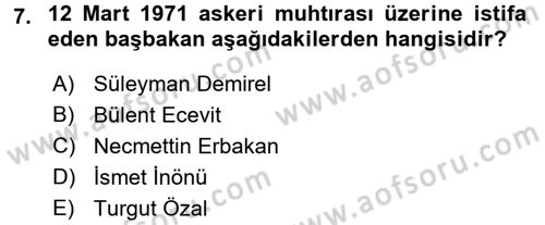 Türkiye Cumhuriyeti Siyasî Tarihi Dersi 2017 - 2018 Yılı 3 Ders Sınav Soruları 7. Soru