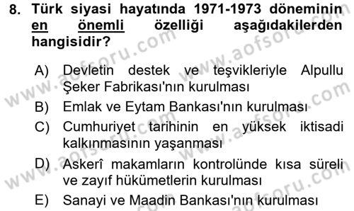 Türkiye Cumhuriyeti Siyasî Tarihi Dersi 2017 - 2018 Yılı 3 Ders Sınav Soruları 8. Soru