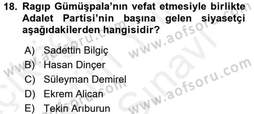 Türkiye Cumhuriyeti Siyasî Tarihi Dersi 2017 - 2018 Yılı (Vize) Ara Sınav Soruları 18. Soru