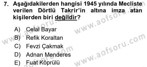 Türkiye Cumhuriyeti Siyasî Tarihi Dersi 2017 - 2018 Yılı (Vize) Ara Sınav Soruları 7. Soru