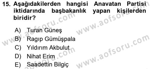 Türkiye Cumhuriyeti Siyasî Tarihi Dersi 2017 - 2018 Yılı (Final) Dönem Sonu Sınav Soruları 15. Soru