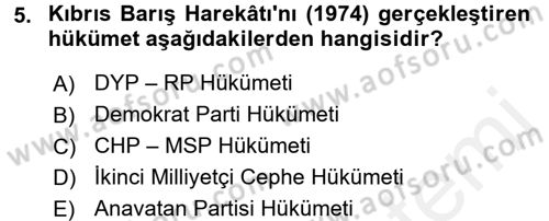 Türkiye Cumhuriyeti Siyasî Tarihi Dersi 2017 - 2018 Yılı (Final) Dönem Sonu Sınav Soruları 5. Soru