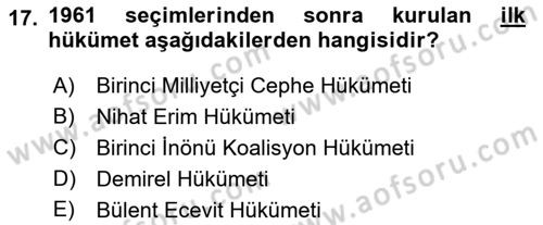 Türkiye Cumhuriyeti Siyasî Tarihi Dersi 2018 - 2019 Yılı (Vize) Ara Sınav Soruları 17. Soru